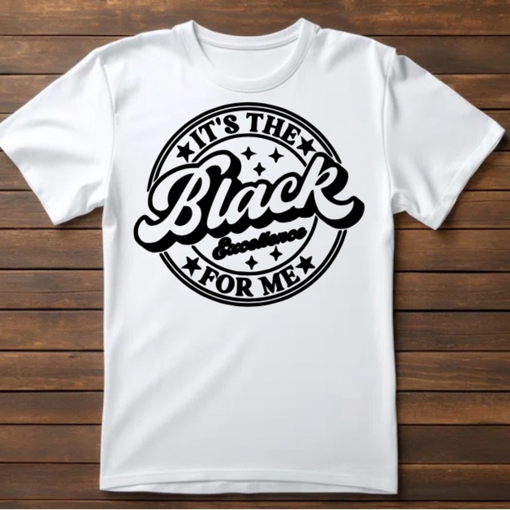 It’s The BLACK EXCELLENCE For Me Graphic Tee | Retro Style